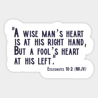 A Wise Man’s Heart... Ecclesiastes 10:2 Christian Design Sticker